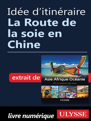 cover image of Idée d'itinéraire--La Route de la soie en Chine